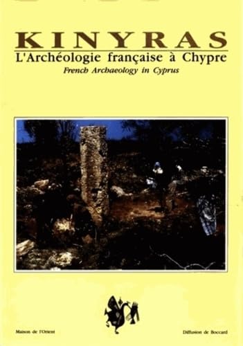 9782903264512: Kinyras: L'archologie franaise  Chypre, French archaeology in Cyprus, table ronde tenue  Lyon, 5-6 novembre 1991...