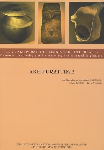 Beispielbild fr Akh Purattim. Volume 2 : Les rives de l'Euphrate zum Verkauf von LiLi - La Libert des Livres