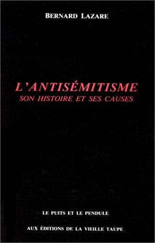 Beispielbild fr L'Antismitisme : Son histoire et ses causes (Le Puits et le pendule) zum Verkauf von medimops