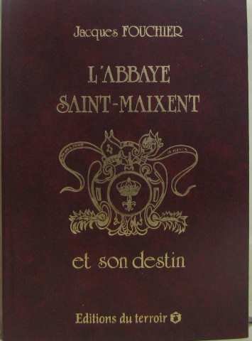 9782903283155: L'Abbaye Saint-Maixent et son destin
