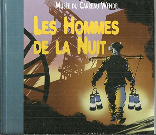 9782903297992: Les hommes de la nuit: Muse du Carreau Wendel