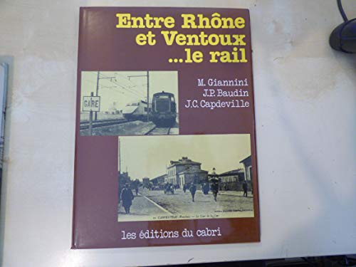 9782903310363: Entre Rhne et Ventous ...le rail