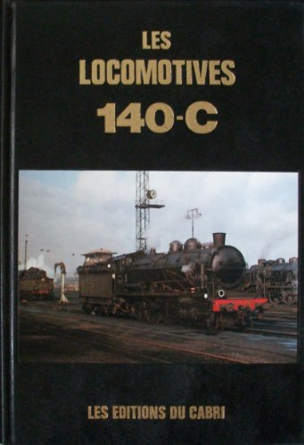 9782903310578: Les Locomotives 140-C : tat, ALVF, Est, PLM