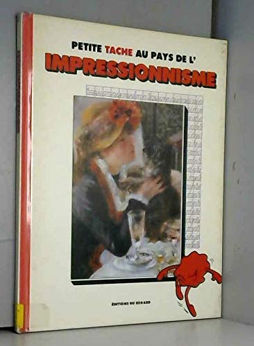 Stock image for Petite tache au pays de l'impressionnisme for sale by Ammareal
