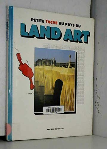 Imagen de archivo de Petite tache au pays du land art a la venta por Ammareal