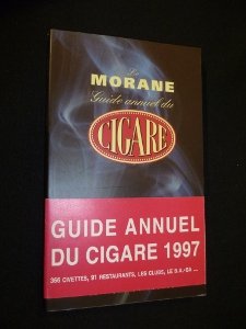 Imagen de archivo de Le Morane : guide annuel du cigare 1997 Veyrunes, Karine and Diloy, Serge a la venta por LIVREAUTRESORSAS