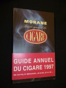 Stock image for Le Morane : guide annuel du cigare 1997 Veyrunes, Karine and Diloy, Serge for sale by LIVREAUTRESORSAS