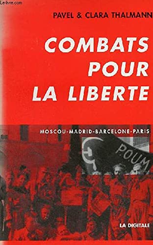 9782903383541: Combats pour la libert: Moscou, Madrid, Barcelone, Paris