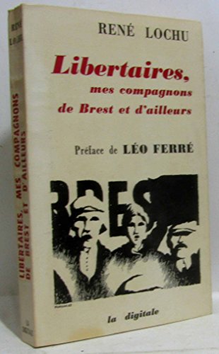 Imagen de archivo de Libertaires, mes compagnons de Brest et d'ailleurs a la venta por Ammareal