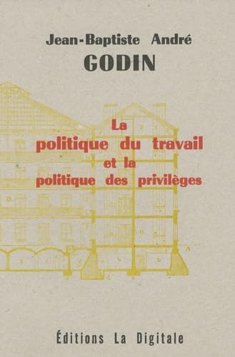 Imagen de archivo de La politique du travail et la politique des privilges a la venta por Ammareal