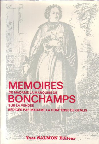 Beispielbild fr MEMOIRES DE MADAME LA MARQUISE DE BONCHAMPS SUR LA VENDEE zum Verkauf von Librairie rpgraphic