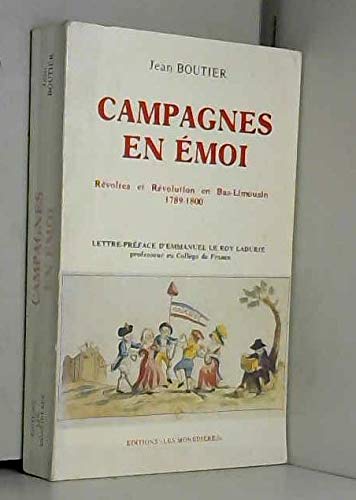 Beispielbild fr Campagnes en moi. Rvoltes et rvolution en Bas-Limousin 1789-1800 zum Verkauf von Chapitre.com : livres et presse ancienne