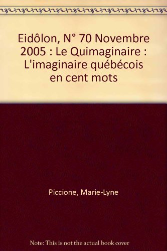 Stock image for Eid lon, N° 70 Novembre 2005 : Le Quimaginaire : L'imaginaire qu b cois en cent mots for sale by LIVREAUTRESORSAS