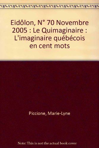 Le Quimaginaire : l'imaginaire quebecois en cent mots