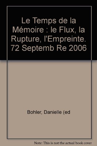 9782903440725: Le temps de la mmoire - le flux, la rupture, l'empreinte