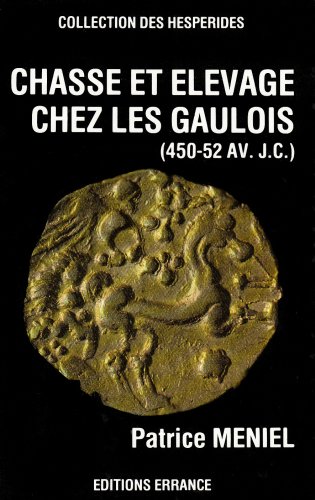 Beispielbild fr Collection Les Hesprides Chasse et lvage chez les gaulois (450-52 av. J.-C.) zum Verkauf von Gallix