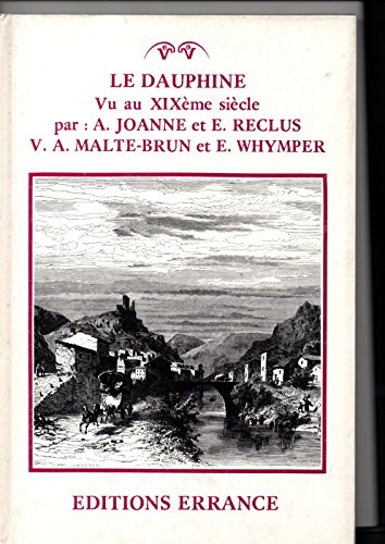 Stock image for Le dauphin vu au milieu du xix me si cle [Board book] Joanne A. / Reclus / Malte-brun / Whymper E. for sale by LIVREAUTRESORSAS