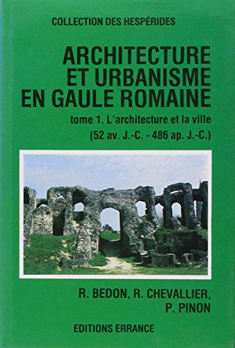 Stock image for Architecture et urbanisme en gaule romaine t1: L'ARCHITECTURE ET LA VILLE for sale by STUDIO-LIVRES
