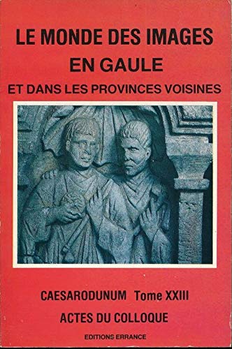 9782903442835: Le monde des images en Gaule et dans les provinces voisines: Actes du colloque, cole normale suprieure, Svres, 16 et 17 mai 198 (Hesprides)