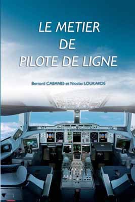 Stock image for Le Mtier De Pilote De Ligne for sale by RECYCLIVRE
