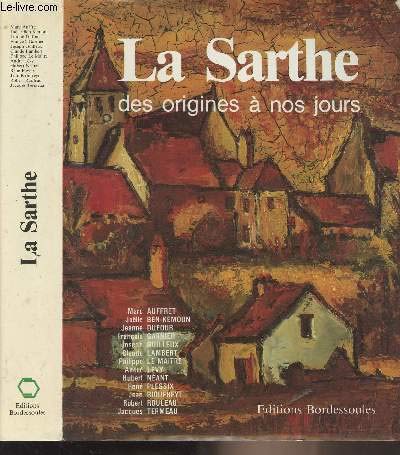 9782903504106: Sarthe (la)/Origines/Nos Jours