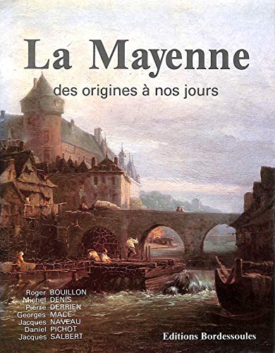 Beispielbild fr La Mayenne des origines  nos jours zum Verkauf von medimops
