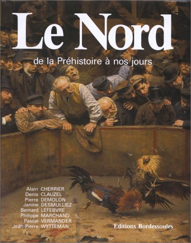 Beispielbild fr Le Nord. De la prhistoire  nos jours zum Verkauf von Ammareal