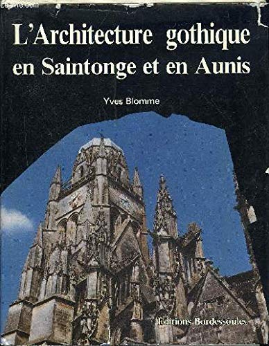 Beispielbild fr Architecture Gothique en Aunis zum Verkauf von Ammareal