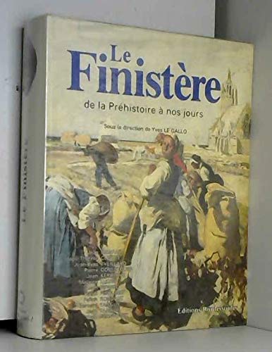 Beispielbild fr Le Finistre : de la prhistoire  nos jours zum Verkauf von medimops