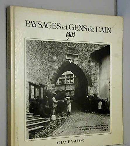 Beispielbild fr Paysages et gens de l'Ain 1900 +mille neuf cent zum Verkauf von Ammareal