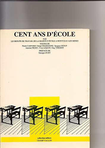 Stock image for Cent ans d'e?cole (Collection Milieux) (French Edition) for sale by GF Books, Inc.