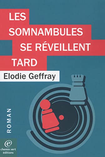 Beispielbild fr Les Somnambules se rveillent tard GEFFRAY, Elodie zum Verkauf von BIBLIO-NET