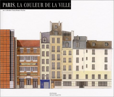 Imagen de archivo de Paris La Couleur De La Ville a la venta por Books From California