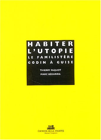 Stock image for Habiter L'utopie : Le Familistre Godin  Guise for sale by RECYCLIVRE