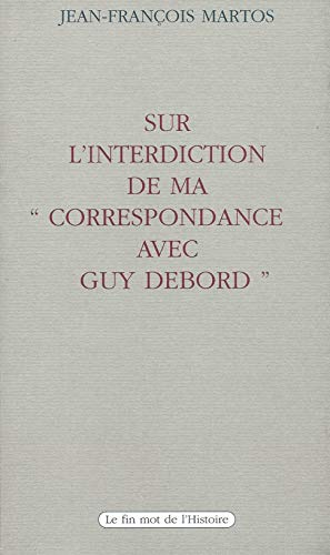 9782903557041: Sur l'interdiction de ma Correspondance avec Guy Debord (French Edition)