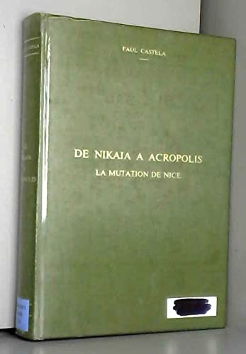 9782903574093: De Nikaia a Acropolis - La mutation de Nice