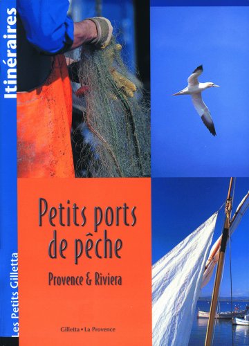 Beispielbild fr Petits ports de pche : Provence & Riviera zum Verkauf von medimops