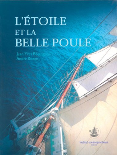 Beispielbild fr L'Etoile et la Belle Poule. Les golettes de l'Ecole navale zum Verkauf von medimops