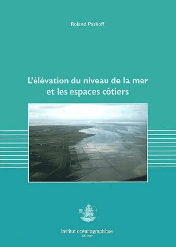 Stock image for L?l?vation du niveau de la mer et les espaces c?tiers for sale by Hawking Books