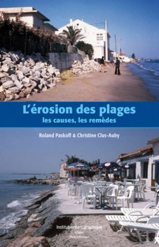 Beispielbild fr L'rosion Des Plages : Les Causes, Les Remdes zum Verkauf von RECYCLIVRE