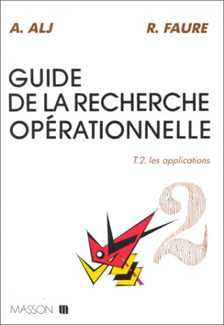Imagen de archivo de Guide de la recherche oprationnelle Tome 2 : Les Applications a la venta por Ammareal