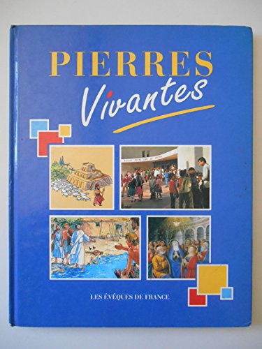 9782903619077: Pierres vivantes: Recueil catholique de documents privilgis de la foi, les vques de France aux enfants des C.M. et  leurs ans,  leurs catchistes et  leurs parent (PARCOURS PIERRES VIVANTES)