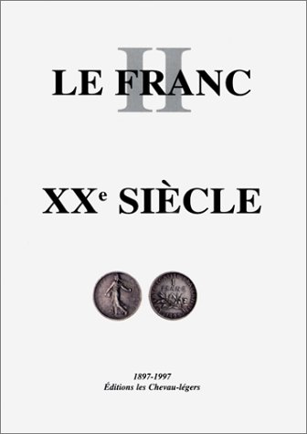 Stock image for Le franc xxe siecle for sale by medimops
