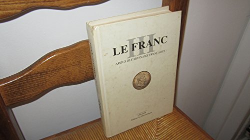 9782903629199: Le Franc: Tome 3, Argus des monnaies franaises 1795-1999