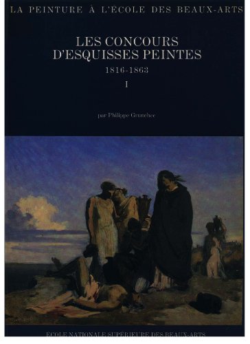 Beispielbild fr Les Concours d'Esquisses Peintes, 1816-1863 (La Peinture a l'Ecole des Beaux-arts) (2 Volumes) zum Verkauf von Gallix