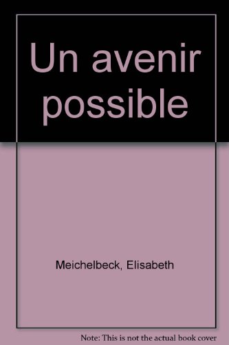 Beispielbild fr Un Avenir Possible - Pouvoirs et Responsabilits Des Hommes zum Verkauf von L'ENCRIVORE (SLAM-ILAB)