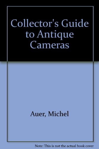 Stock image for Collector's Guide to Antique Cameras for sale by Stephen White Books