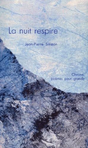 9782903705305: La nuit respire. Cheyne, pomes pour grandir