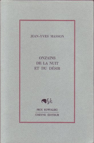 Onzains de la nuit et du deÌsir (French Edition) (9782903705930) by Masson, Jean-Yves