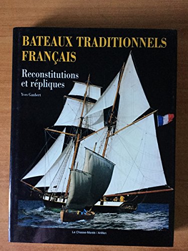 Imagen de archivo de Bateaux traditionnels franc ais: Reconstitutions et re pliques (French Edition) a la venta por dsmbooks